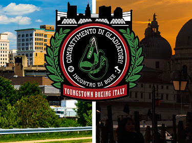 RAY “BOOM BOOM” MANCINI FOUNDATION PRESENTS: YOUNGSTOWN VERSUS ITALY BOXING