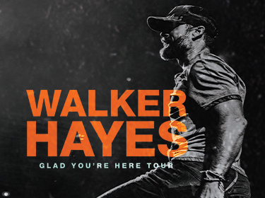 WALKER HAYES: GLAD YOU’RE HERE TOUR WITH SPECIAL GUEST PARMALEE